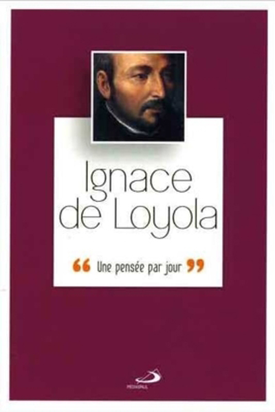 « Ignace de Loyola, une pensée par jour », des Editions Mediaspaul