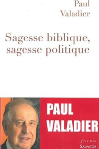 Sagesse biblique, sagesse politique du P. Paul Valadier sj