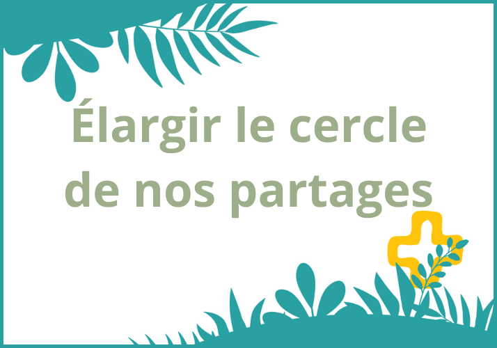 Carême en famille – Semaine 5 : Elargir le cercle de notre partage