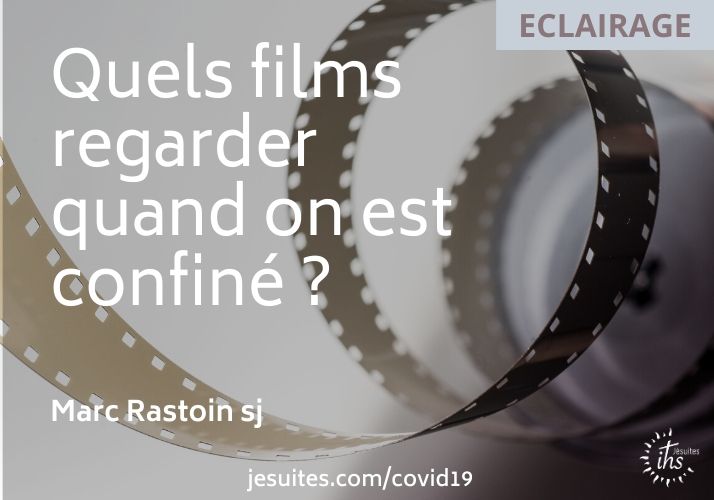 Quels films regarder quand on est confiné?