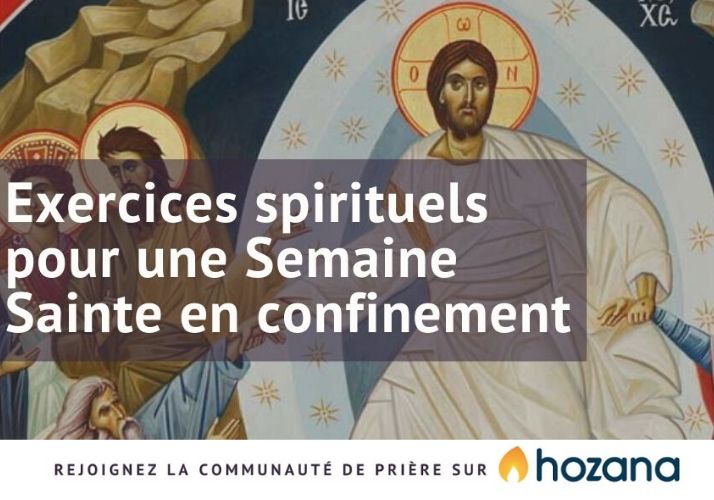 Exercices spirituels pour une Semaine Sainte en confinement