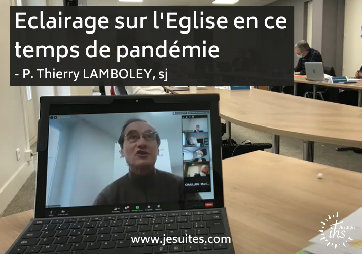 « Regards croisés sur le vécu de ces mois de pandémie « , éclairage du P. Thierry Lamboley