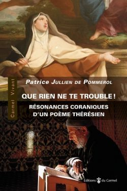 Que rien ne te trouble - livre du jesuite Patrice Jullien de Pommerol