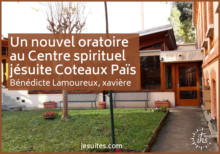 Un nouvel oratoire au Centre spirituel jésuite Coteaux Païs