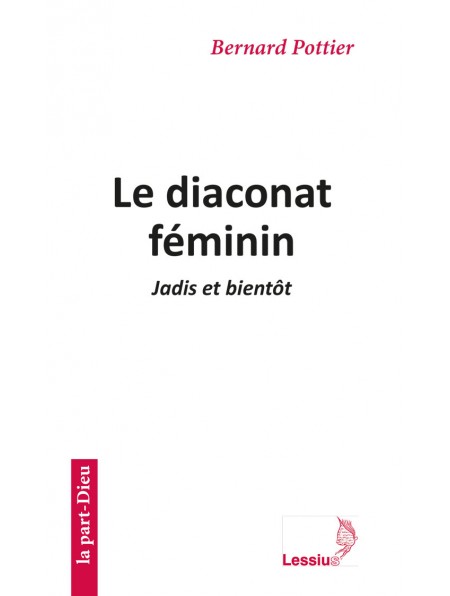 « Le diaconat féminin. Jadis et bientôt » – P. Bernard Pottier sj