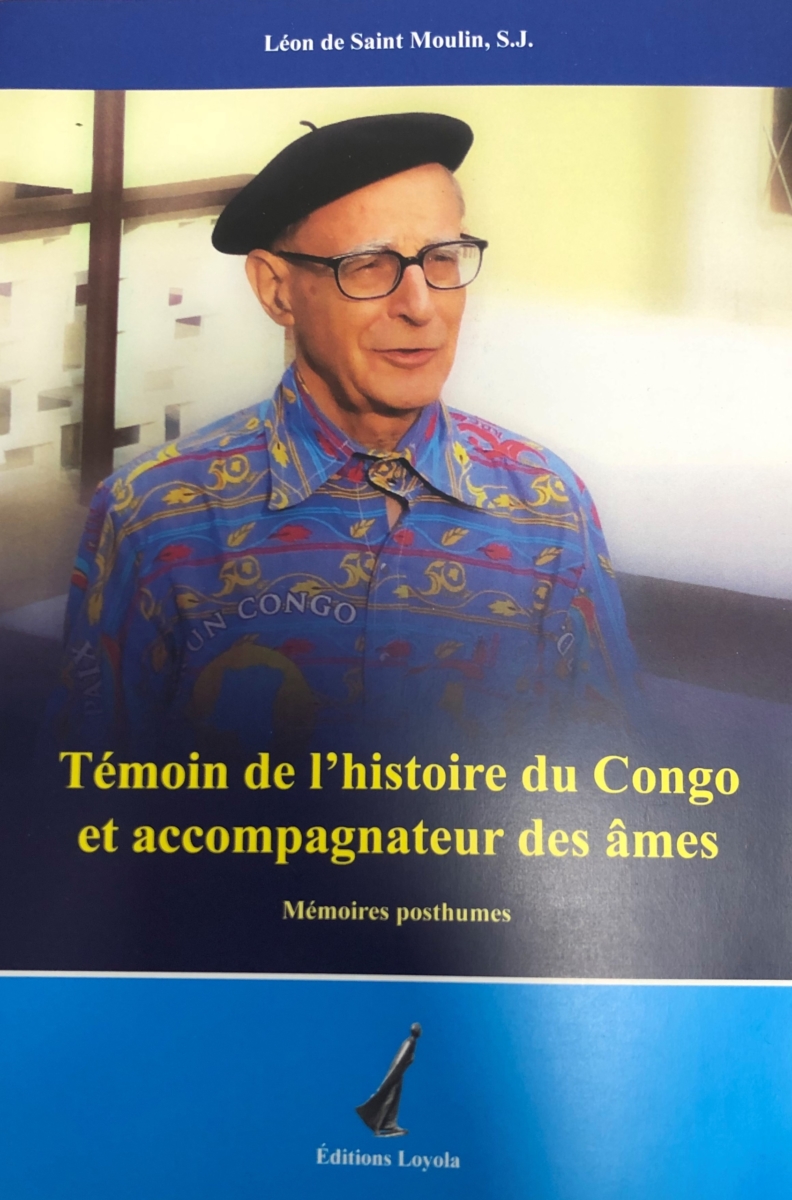 temoin de l'hsitoire du congo et accompagnateur des ames - leon de saint moulin pere jesuite