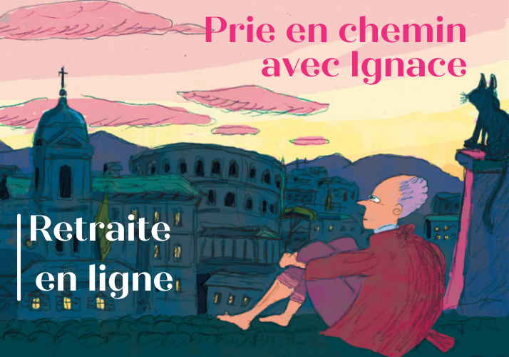 Retraite « Prie en Chemin avec Ignace »