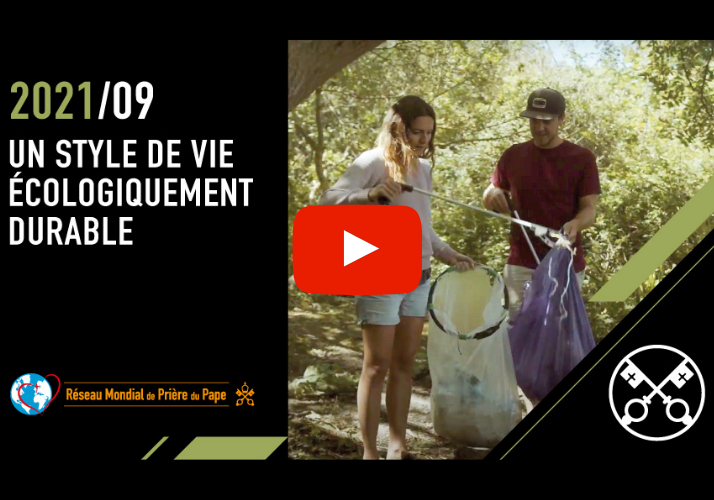 video du pape du mois de septembre 2021 - un style de vie ecologiquement durable