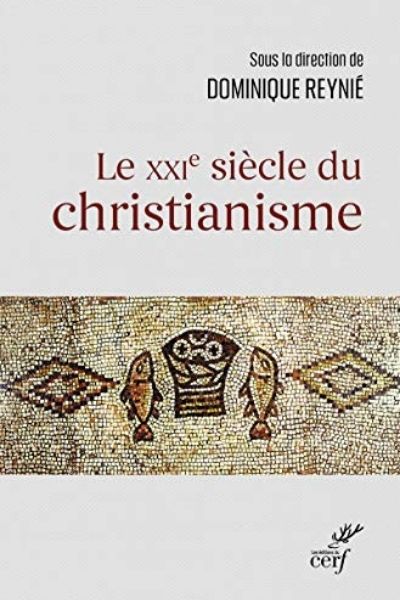 Le XXIe siècle du christianisme Henri Madelin