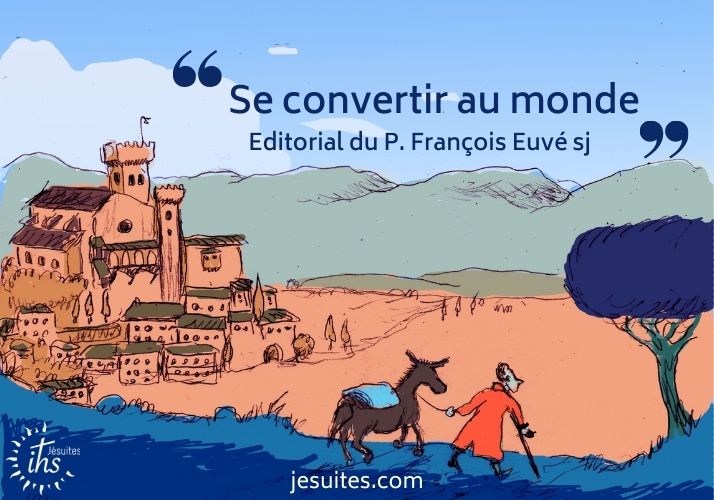 Se convertir au monde : éditorial du P. François Euvé sj dans la revue Études