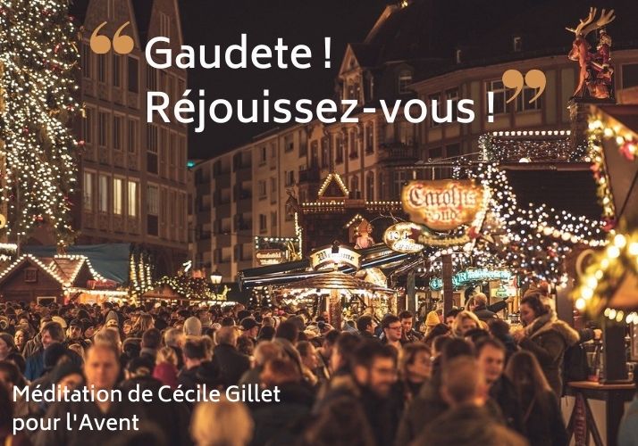 « Gaudete ! Réjouissez-vous ! » : méditation de Cécile Gillet pour l’Avent