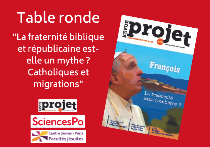 « La fraternité biblique et républicaine est-elle un mythe ? Catholiques et migrations » – Table ronde