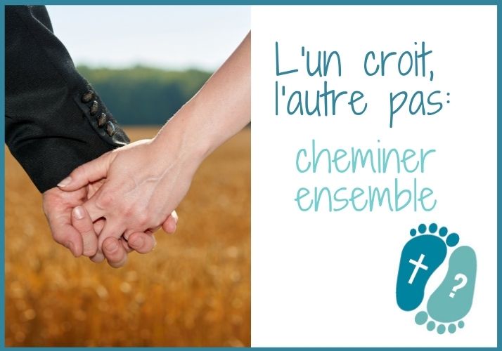 L’un croit, l’autre pas : cheminer ensemble