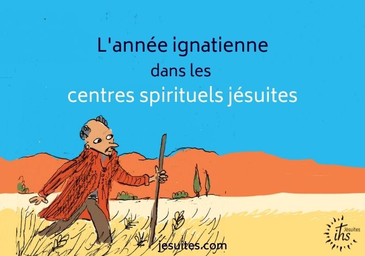 L’Année ignatienne dans les centres spirituels jésuites