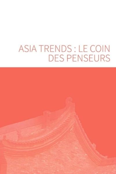 Asia Trends Le coin des penseurs