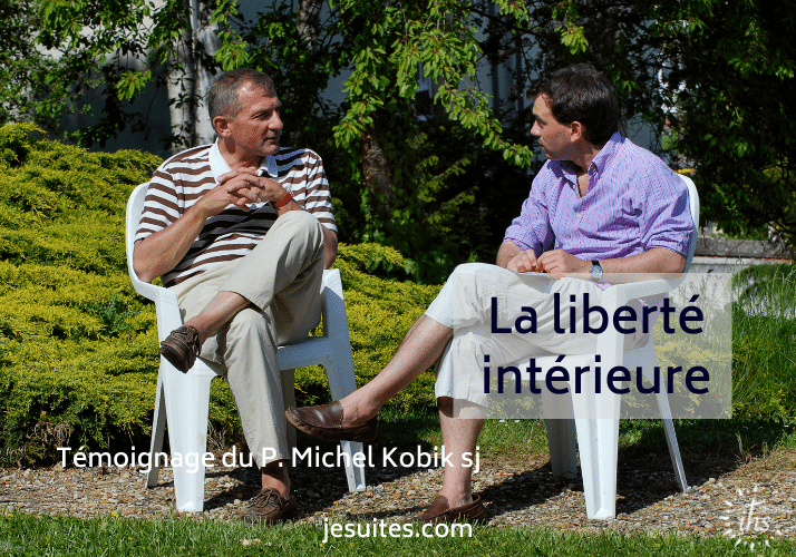 La liberté intérieure – Témoignage du P. Michel Kobik sj