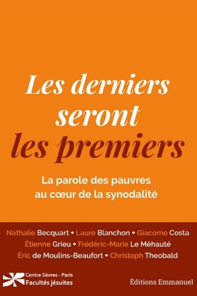 Les derniers seront les premiers ; la parole des pauvres au cœur de la synodalité – Collectif