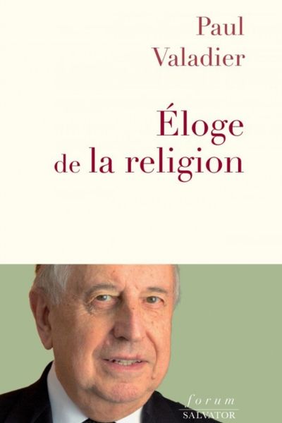 Éloge de la religion – P. Paul Valadier sj