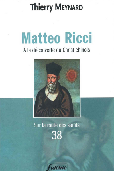 Matteo Ricci, à la découverte du Christ chinois – P. Thierry Meynard sj